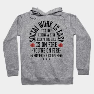 Social Work Is Easy Funny Sarcastic Social Work Hoodie